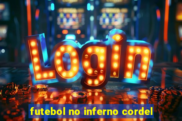 futebol no inferno cordel